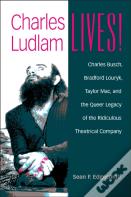 Charles Ludlam Lives!