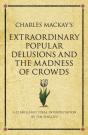 Charles Mackay'S Extraordinary Popular Delusions And The Madness Of Crowds - Preview
