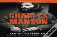 Charles Manson: Conversations With A Killer