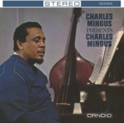 Capa do artigo Charles Mingus Presents Charles Mingus - CD