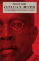 Charles N. Hunter And Race Relations In North Carolina