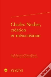 Charles Nodier, Création Et Métacréation