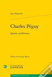 Charles Peguy - Quatre Conferences