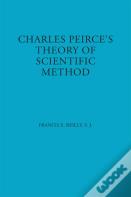 Charles Peirce'S Theory Of Scientific Method