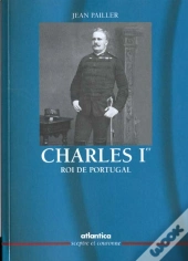 Charles Premier Roi Du Portugal