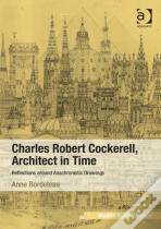 Charles Robert Cockerell, Architect In Time