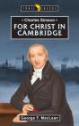 Charles Simeon: For Christ In Cambridge - Preview