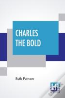 Charles The Bold
