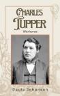 Charles Tupper: Warhorse - Preview
