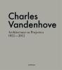 Charles Vandenhove ; Architecture Et Projets ; 1952-2012 - Preview