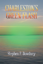 Charleston'S Green Flash - Preview