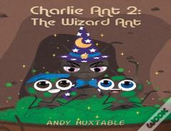 Charlie Ant 2: The Wizard Ant