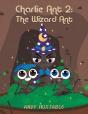 Charlie Ant 2: The Wizard Ant - Preview