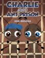 Charlie Ant 4: Ant Prison - Preview