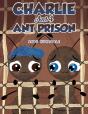 Charlie Ant 4: Ant Prison - Preview