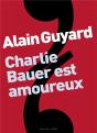 Charlie Bauer Est Amoureux - Preview