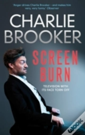 Charlie Brooker'S Screen Burn