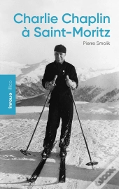 Charlie Chaplin À Saint-Moritz