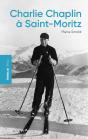 Charlie Chaplin À Saint-Moritz - Preview