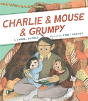 Charlie & Mouse & Grumpy: Book 2 - Preview