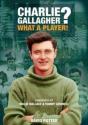 Charlie Gallagher? What A Player! - Preview