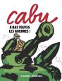 Charlie Hebdo : Cabu : À Bas Toutes Les Guerres - Preview