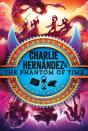 Charlie Hernandez & The Phantom Of Time - Preview
