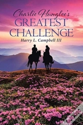 Charlie Hungloe'S Greatest Challenge