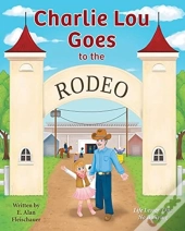 Charlie Lou Goes To The Rodeo