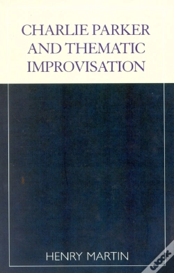 Capa do artigo Charlie Parker And Thematic Improvisation