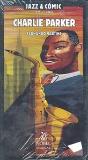 Charlie Parker Jazz & Comic (2 Cd+ 1 Comic) - Preview