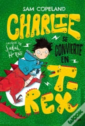 Charlie Se Convierte En T-Rex (Charlie)