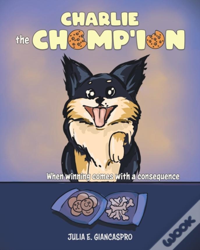 Charlie The Chomp'Ion: When Winning Comes With A Consequence