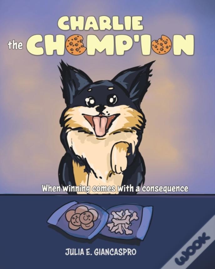 Charlie The Chomp'Ion: When Winning Comes With A Consequence