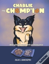 Charlie The Chomp'Ion: When Winning Comes With A Consequence