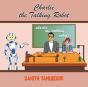 Charlie The Talking Robot - Preview