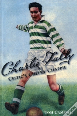Capa do artigo Charlie Tully Celtic'S Cheeky Chappie