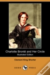 Capa do artigo Charlotte Bronte And Her Circle (Illustrated Edition) (Dodo Press)