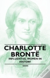 Capa do artigo Charlotte Bronte - Influential Women In History