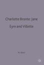 Charlotte Bronte: Jane Eyre And Villette - Preview