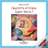 Charlotte Et Fripon Super-Heros!