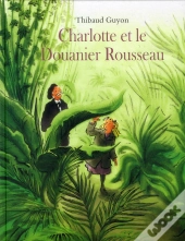 Charlotte Et Le Douanier Rousseau