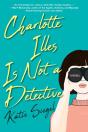 Charlotte Illes Is Not A Detective - Preview
