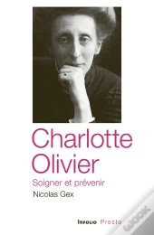 Charlotte Olivier, Soigner Et Prévenir