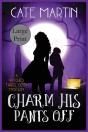 Charm His Pants Off - Preview