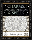 Charms, Amulets, Talismans And Spells