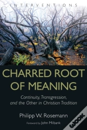 Charred Root Of Meaning