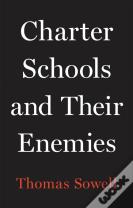 Charter Schools And Their Enemies