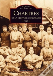 Capa do artigo Chartres Et La Ceinture Chartraine Tome 2
