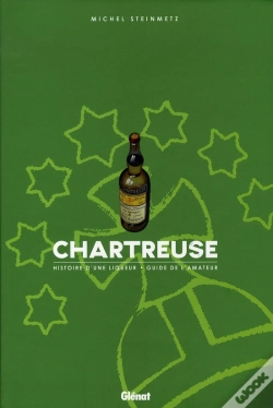 Capa do artigo Chartreuse ; Histoire D'Une Liqueur